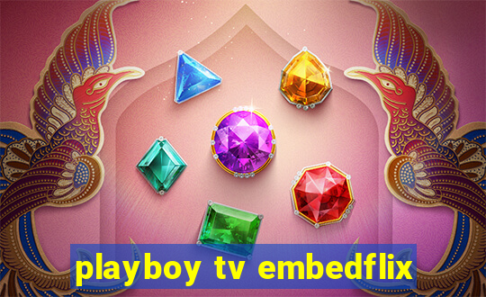 playboy tv embedflix